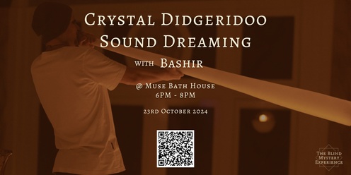 Crystal Didgeridoo Sound Dreaming with Bashir @ Muse Bath House