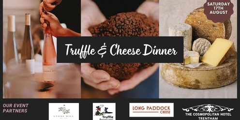 Truffle & Cheese Dinner: The Cosmopolitan Hotel, Trentham