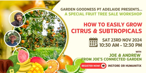 Citrus & Subtropical Growing Workshop - Port Adelaide