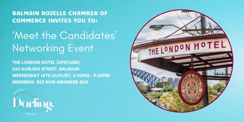 Meet the Candidates Networking Event Aug24 - Balmain Rozelle Chamber of Commerce 
