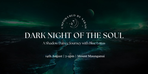 Dark Night of the Soul- A Shadow Dance Journey with Blue Lotus