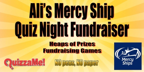 Ali’s Mercy Ship Quiz Night Fundraiser