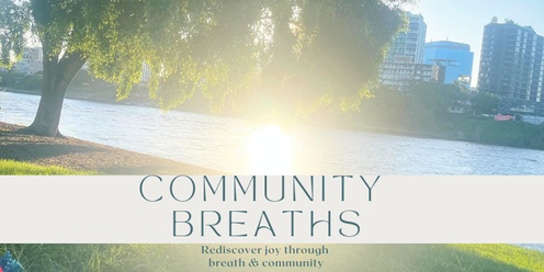 Community Breaths  - Rediscover joy through breath & community 