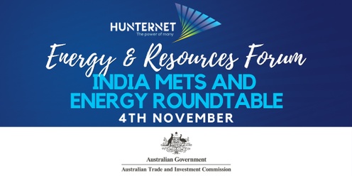 Austrade and HunterNet Cooperative - India METS and Energy roundtable.  