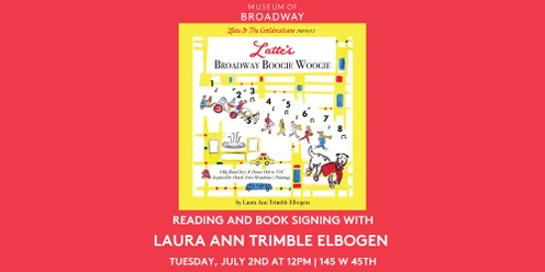 Latte's Broadway Boogie Woogie Book Reading with Laura Ann Trimble Elbogen