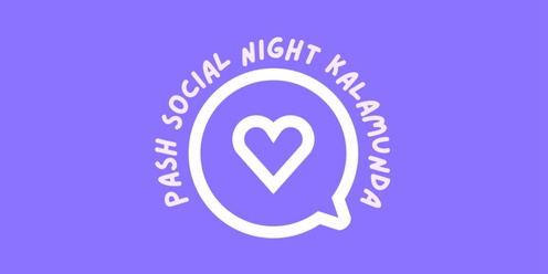 PASH All Ages Social Night - Kalamunda