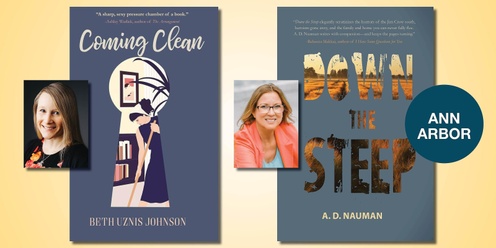 Coming Clean and Down the Steep with Beth Uznis Johnson and A.D. Nauman 
