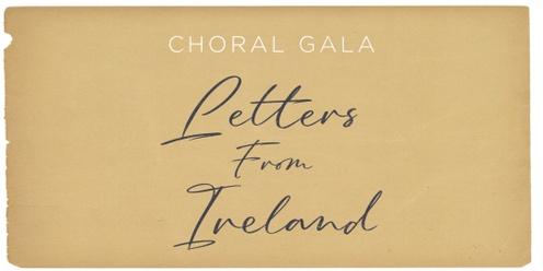 Choral Gala | Letters from Ireland