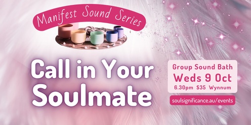 Call in Your Soul Mate - Sound Bath