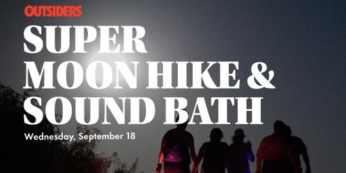 Super Moon Hike & Sound Bath