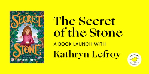 The Secret of the Stone: A Book Launch with Kathryn Lefroy