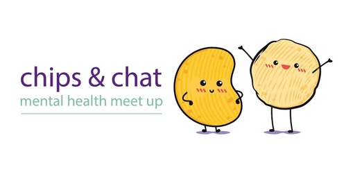 Chips & Chat - Mental Health Meet Up