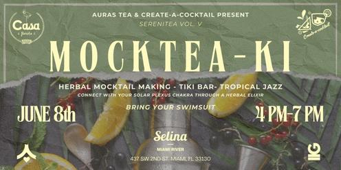 MOCKTEA-KI - A Herbal Mocktail Making Tiki Party