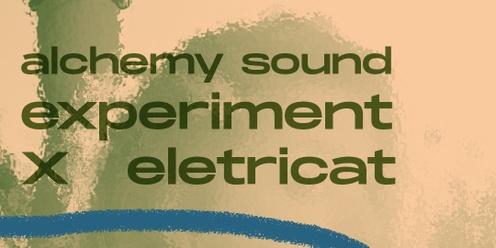 Sound Experiment x Eletricat [Brazillian Sounds Takeover 3]