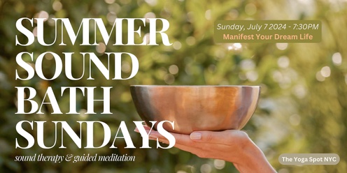 Summer Sound Bath & Meditation 🌞✨ Manifest Your Dream Life