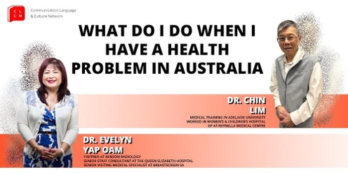 CLCN Student Care Initiative #5 What Do I Do When I Have a Health Problem in Australia?