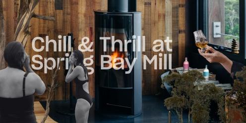 Chill and Thrill at Spring Bay Mill