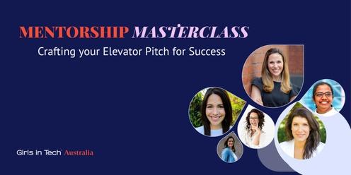 Mentorship Masterclass: Crafting your Elevator Pitch for Success (Melbourne)