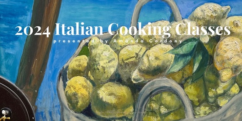 Italian Summer Cooking Classes with Amanda Cordony 