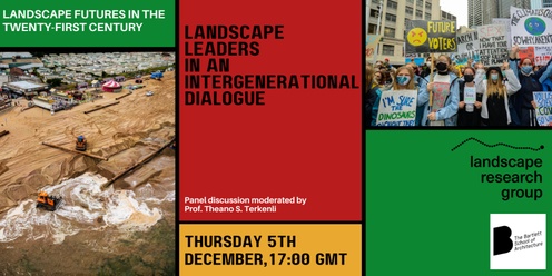 Landscape Futures in the Twenty-First Century: Landscape Leaders in an Intergenerational Dialogue