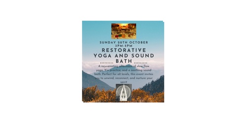 Restorative yoga and sound bath.