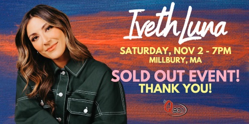 SOLD OUT!  Iveth Luna w/Eric Lee Brumley (Millbury, MA)