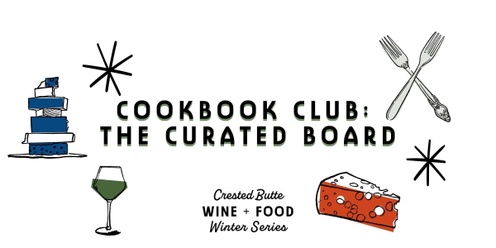 Cookbook Club: The Curated Board: Inspired Platters & Spreads for Any Occasion