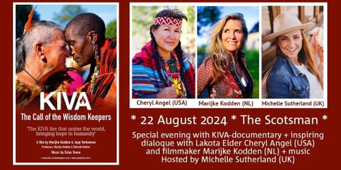 Documentary Screening - Kiva The Call of the Wisdom Keepers with Wisdom Keeper Cheryl Angel + Music & Meditation (EDINBURGH)