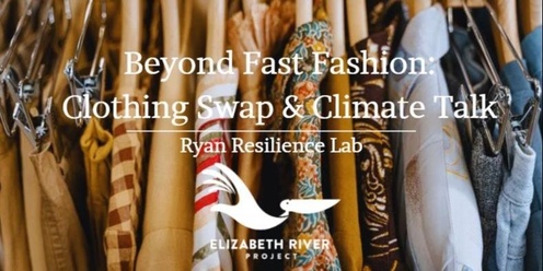 Beyond Fast Fashion -  Clothing Swap & Climate Talk