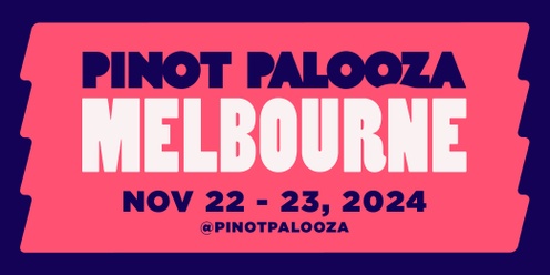 PINOT PALOOZA: MELBOURNE 2024