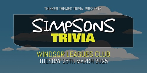 Simpsons Trivia 2025 - Windsor Leagues Club