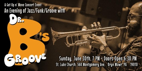 An Evening of Jazz/Funk/Groove w/ Dr. B's Groove