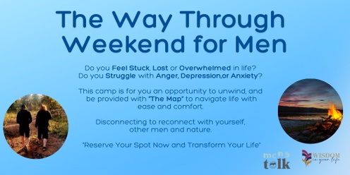 The Way Through Weekend for Men: Unwind, Reconnect, and Transform Your Life.