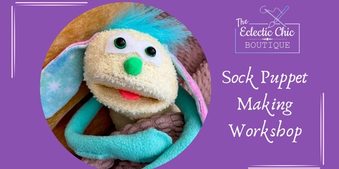 Sock Puppet Making Workshop
