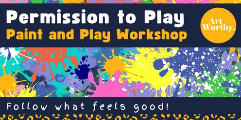 Permission to Play - Paint and Play Workshop for Adults