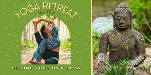 Become Your Own Bliss (B.Y.O.B.) Yoga Retreat