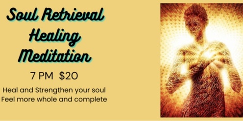 Soul Retrieval Meditation Workshop