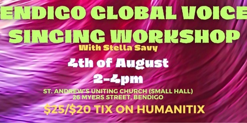 4th of Aug Bendigo Global Voices Singing Workshop 