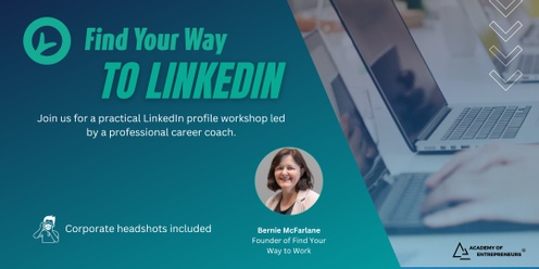 Find Your Way to LinkedIn - A Practical Workshop 
