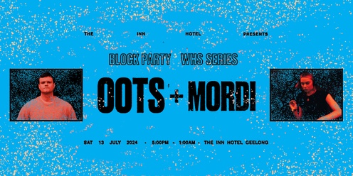 Block Party (Warehouse Series) ▬ OOTS + Mordi
