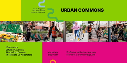 URBAN COMMONS: co-creating place with young people through creative play!