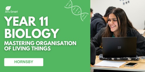 Prelim Biology - Mastering Organisation of Living Things [HORNSBY CAMPUS]