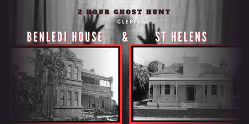 SOLD OUT - 2-hr Ghost Hunt at Benledi House and St Helens, Glebe