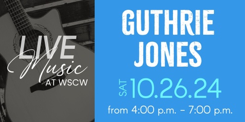 Guthrie Jones Live at WSCW October 26