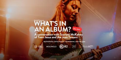 Music Chats: What's in an album? A conversation with Scarlett McKahey of Teen Jesus and the Jean Teasers