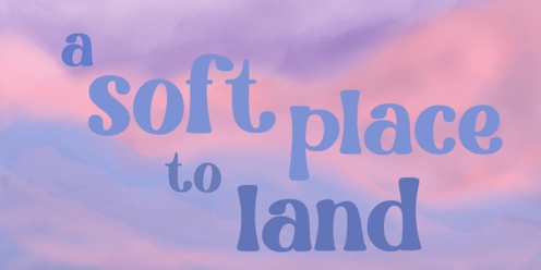 Newlands Choir presents: A Soft Place to Land - afternoon