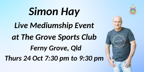 Aussie Medium, Simon Hay at The Grove Sports Club