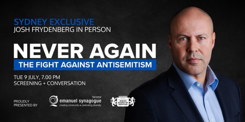 Josh Frydenberg Live at Emanuel Synagogue (Sydney Exclusive) | Never Again: The Fight Against Antisemitism