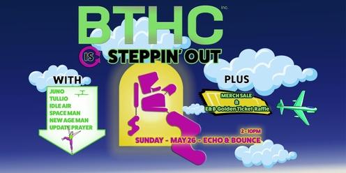 BTHC Presents Steppin Out