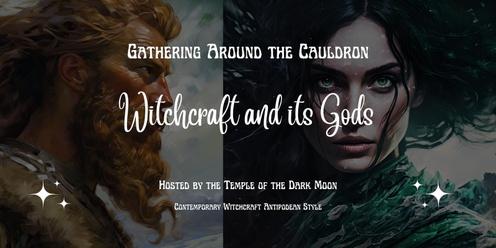 Witchcraft and its Gods (July)